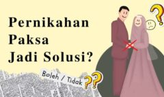 Pernikahan Paksa Jadi Solusi