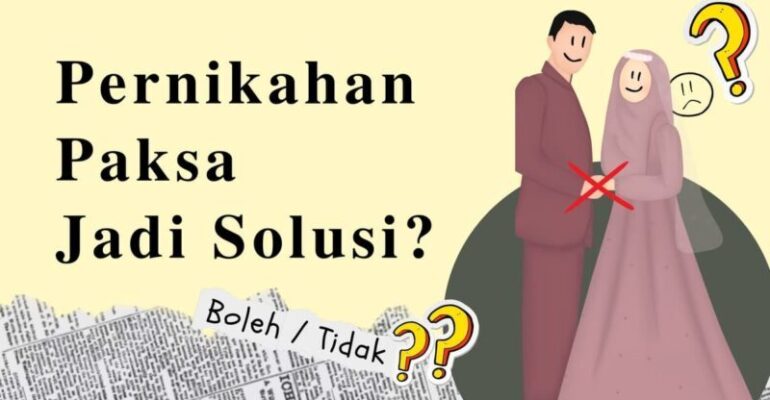 Pernikahan Paksa Jadi Solusi